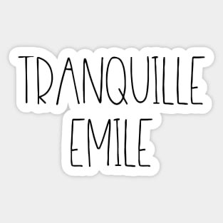 Tranquille Emile Sticker